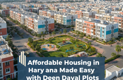 Affordable Housing in Haryana Made Easy with Deen Dayal Plots